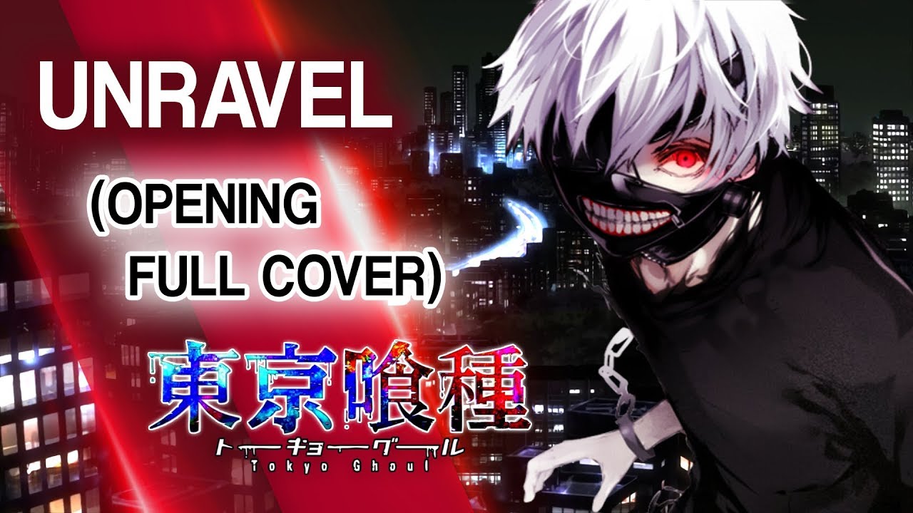 tokyo ghoul unravel songster